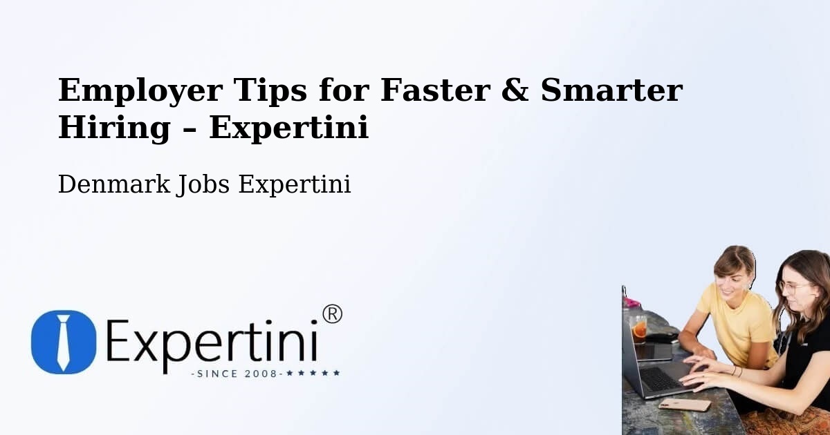 Employer Tips for Hiring & Recruitment – Skælskør - Skælskør, Denmark Jobs Expertini