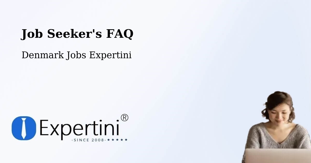 Job Seeker FAQ – Skælskør - Denmark Jobs Expertini