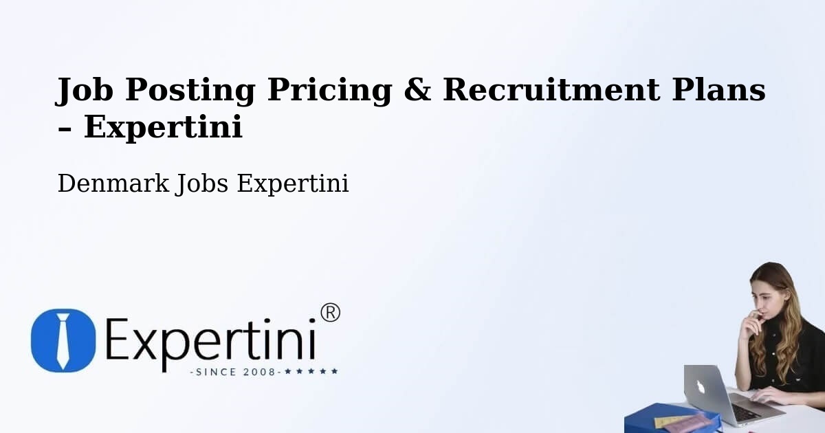 Job Posting Pricing & Recruitment Plans – Skælskør - Skælskør, Denmark Jobs Expertini
